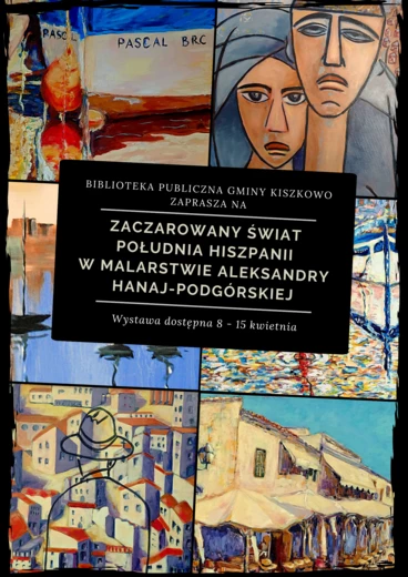 Wystawa obraz&oacute;w Aleksandry Hanaj-Podg&oacute;rskiej