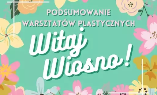 Zdjęcie do Podsumowanie warsztat&oacute;w plastycznych