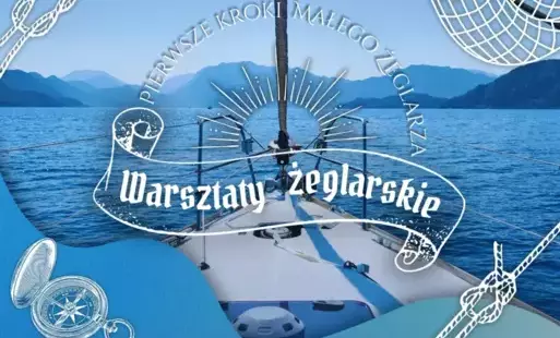 W tle widać pokład jachtu oraz roztaczający się widok na zatokę i góry. Plakat zawiera również informację o warsztatach żeglarskich dla dzieci, które odbędą się 15 kwietnia o godzinie 16.