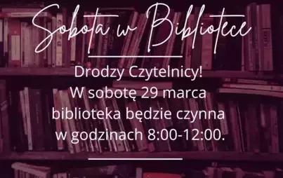 Biblioteka czynna 29 marca od 8 do 12
