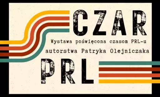 Plakat wystawy czar prl przedstawiający napisy i paski w stylu retro.