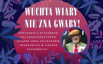 Plakat biblioteki promujący spotkanie z Ryszardem Paluszakiem o gwarze poznańskiej.