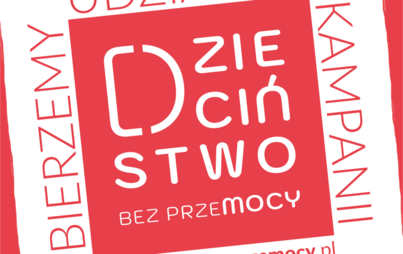 Zdjęcie do Dzieciństwo Bez Przemocy