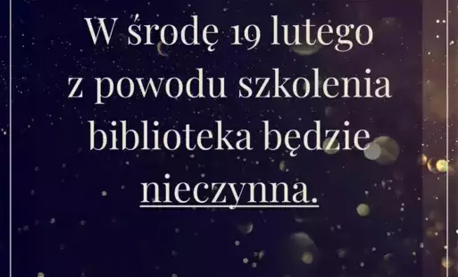 Zdjęcie do 19 lutego biblioteka będzie nieczynna