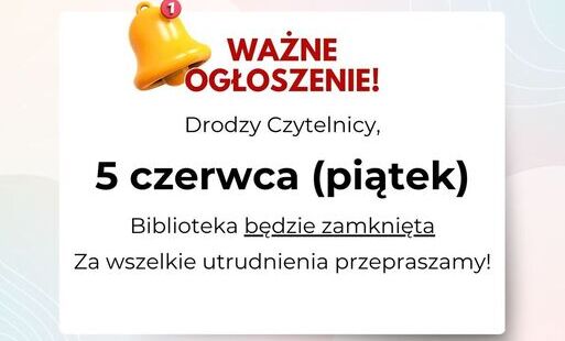 Zdjęcie do Biblioteka nieczynna 5 czerwca