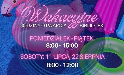 Zdjęcie do Zmiana godzin otwarcia biblioteki dla czytelnik&oacute;w w wakacje.